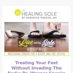 Treating Your Feet Without Invading The Body: Dr. Warner Speaks