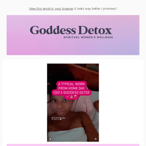 My Typical Work From Home Day As CEO of Goddess Detox