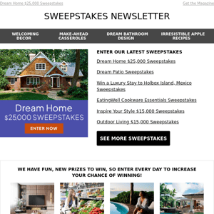 WIN $25,000 and make your dream home a reality!