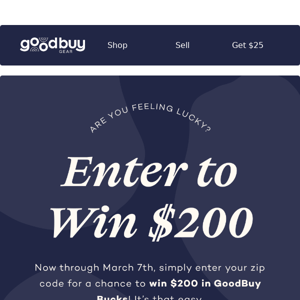 Win $200 in GoodBuy Bucks 🏆