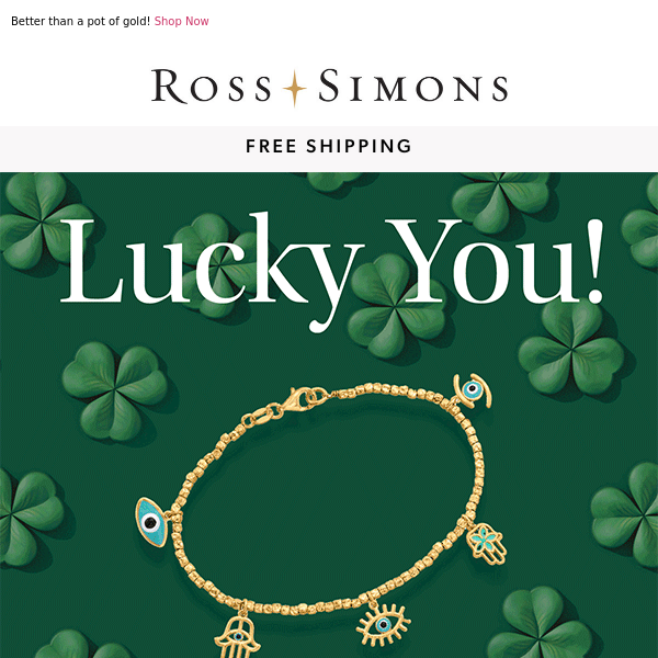 Feeling lucky? Save up to 37% on symbolic styles ☘️