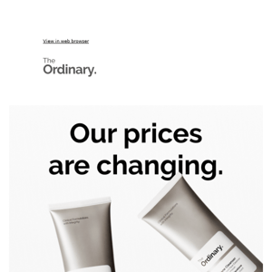 Our prices are changing.