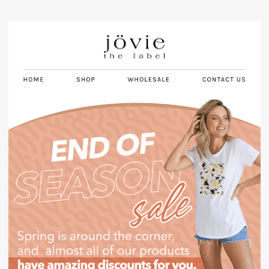 Hey Jovie The Label ! Starts now! 🎉 End of Season Sale🌷