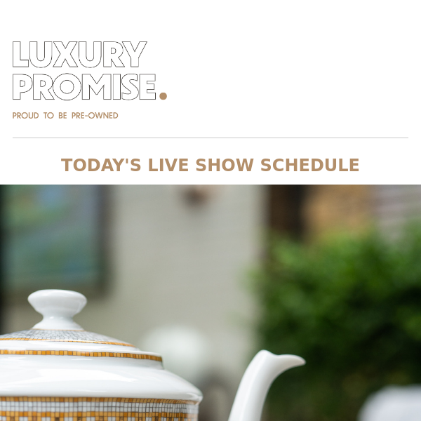 Today's Live Show Schedule & New Arrivals