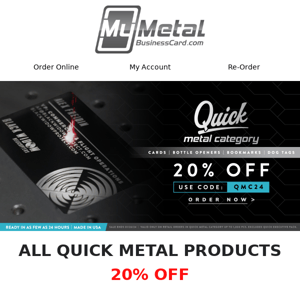 ALL Quick Metal products 20% OFF!