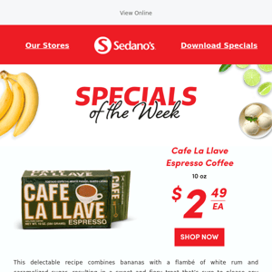 Your Sedano’s weekly ad is here. Light up your dessert game with this bananas flambé recipe! 🔥 🍌 🍨