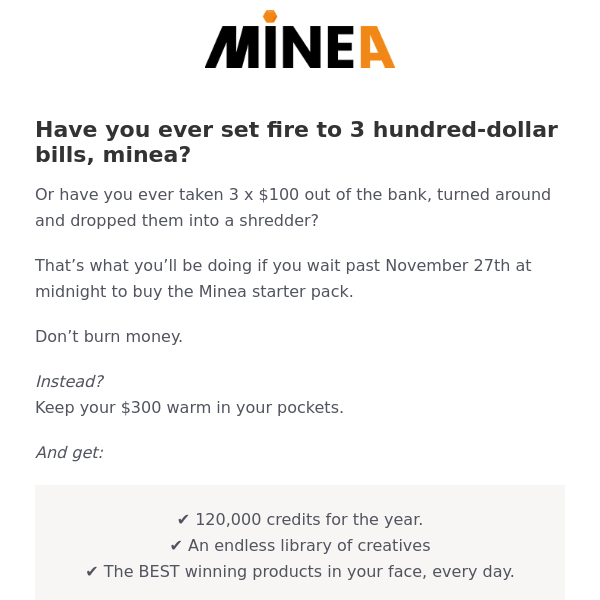 Don’t burn money Minea...