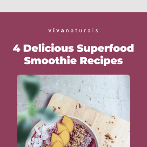 Delicious Superfood Smoothie Recipes