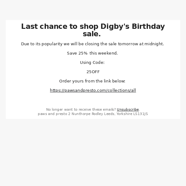 Last chance to shop Digby's Birthday Sale