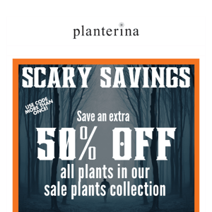 SCARY savings up to 75% off! 👻