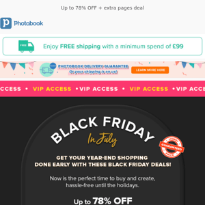 For VIPs only: Black Friday in July