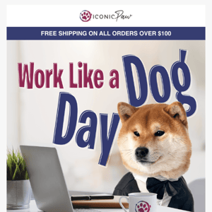 Make Today Count: Work Like a Dog!