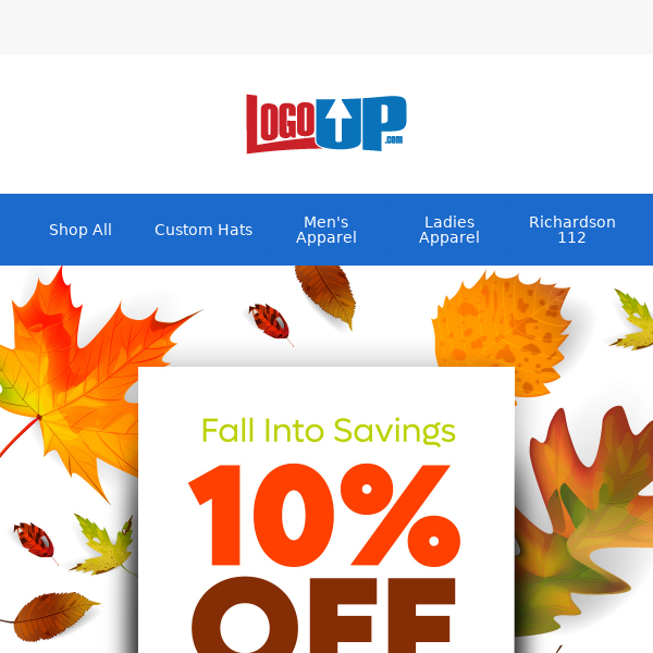Fall Into Savings: 10% Off Everything!! 🍂