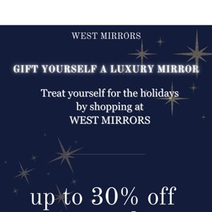 Gift Yourself A Luxury Mirror!