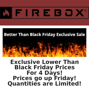 Exclusive Lower Than Black Friday 4 Day Sale Starts NOW!