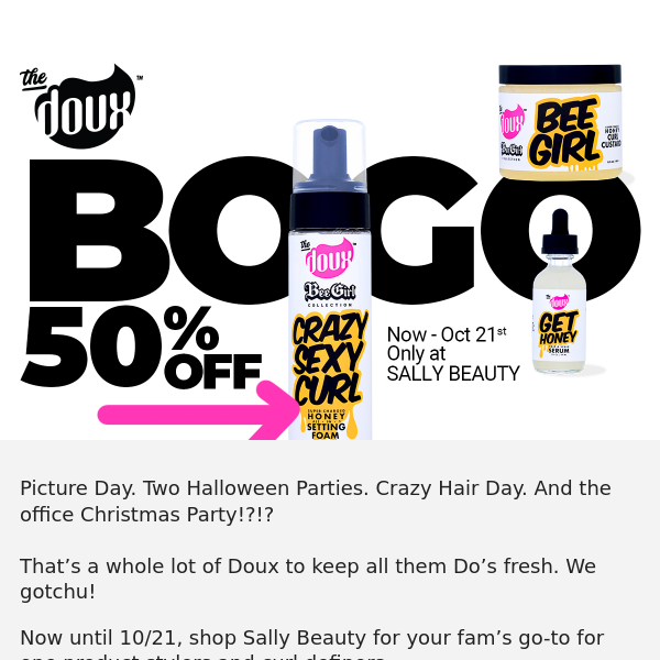 YOUR BOGO 50% IS WAITING…BUT IT WON’T WAIT FOREVER!