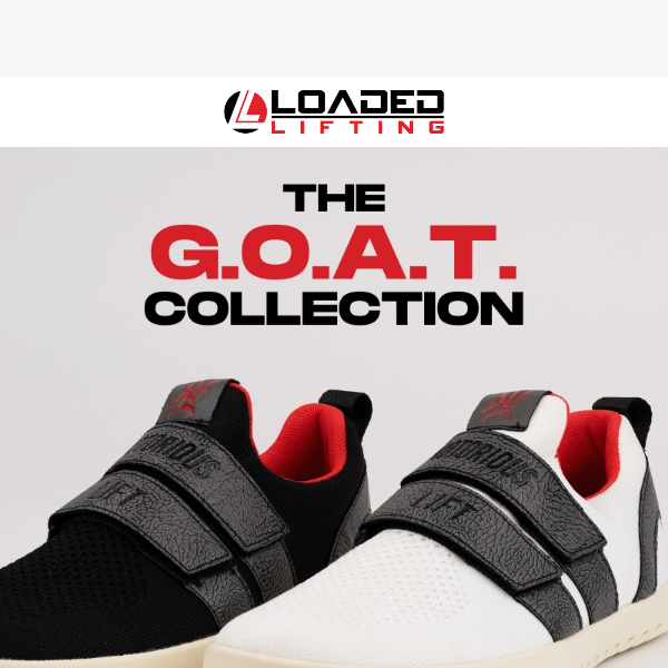 Notorious Lift GOAT Collection NOW LIVE