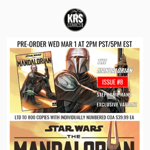 💥CELEBRATE THE NEW MANDALORIAN SEASON WITH OUR NEXT LTD EXCLUSIVE BY STEPHANIE HANS! PREORDER THE MANDALORIAN #8 WED MAR 1 AT 2PM PST/5PM EST!