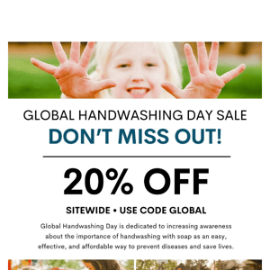 🎉 Happy Global Handwashing Day - Save 20% SITEWIDE!