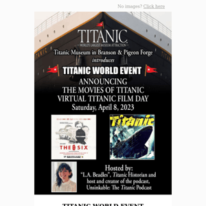 Titanic World Exclusive! Virtual Film Day Announced!