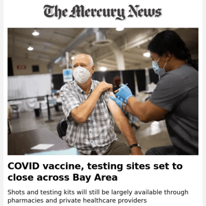 News Alert:  COVID vaccine, testing sites set to close across Bay Area