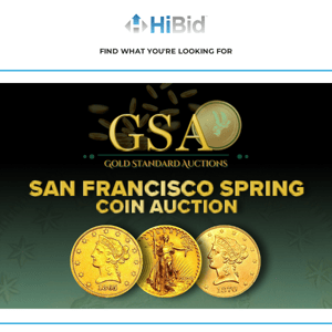 San Francisco Spring Coin Auction - March 27th - 31st