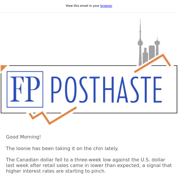 Posthaste: Why worries about a weak loonie whipping up inflation are overblown