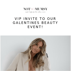 VIP invite to our GALENTINES beauty event!