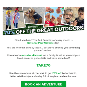 70% off an outdoor adventure! 🌳