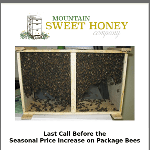 Last Call on Package Bee Seasonal Price Increase is at Midnight tonight