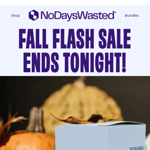 Fall flash sale ends TONIGHT!