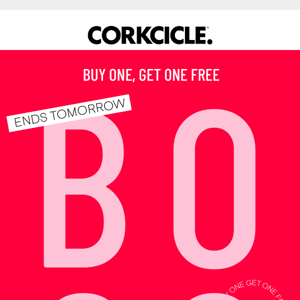 ENDS TOMORROW - Buy One, Get One Free