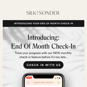 Introducing: Your End Of Month Check-In!