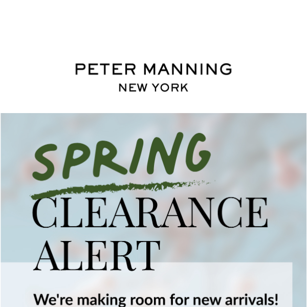 Spring Clearance Alert!