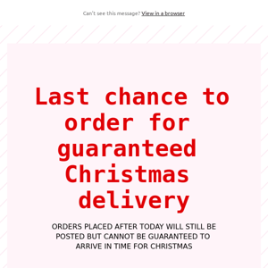 Shop now to get your order in time for Christmas!