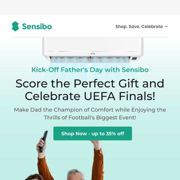 Father's Day Spectacular: Join the UEFA Finals Fever with Sensibo's Special Offers! ⚽