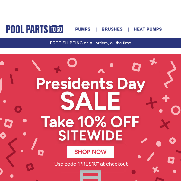 Pool Parts To Go, Presidents' Day Sale Starts Now