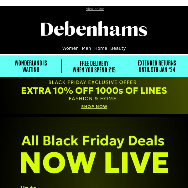 🚨 FREE delivery + Up to 75% off! Your best ever Black Friday is here Debenhams 🚨