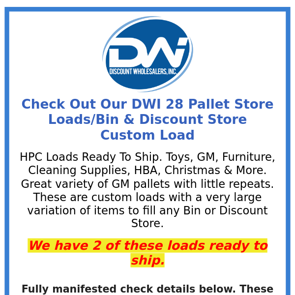 Check Out Our DWI 28 Pallet Store Load/Bin & Discount Store Custom Load