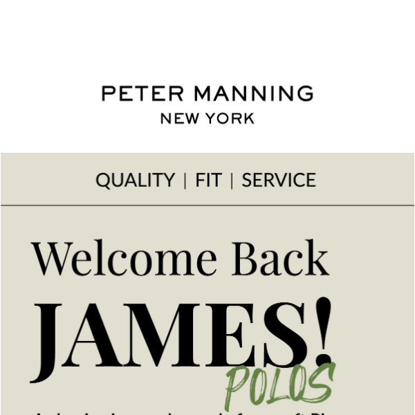 ON ARRIVAL: NEW James Polos