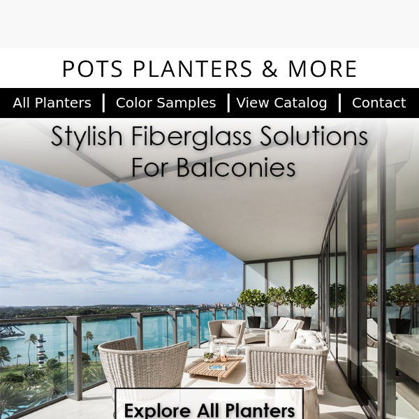 Transform Your Balcony with the Sleek Style of Fiberglass Planters