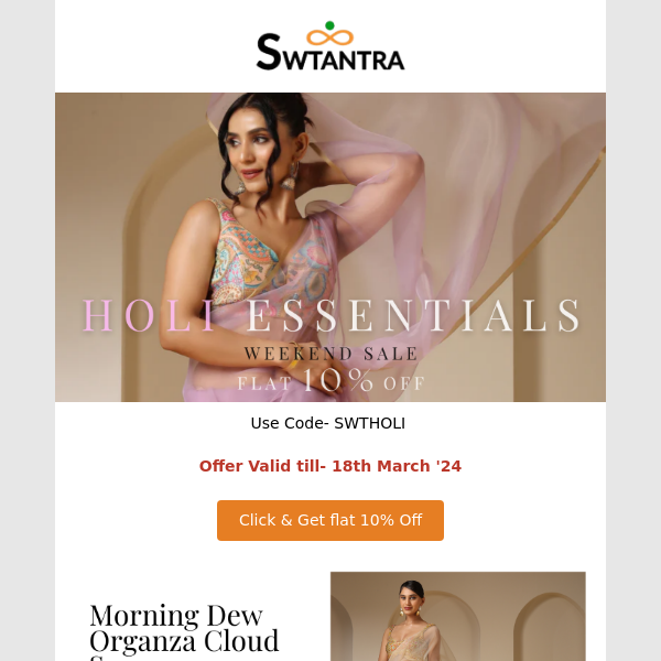 Hey Swtantra, Glam-up Your Holi With Swtantra💛Get flat 10% Off on your Purchase!