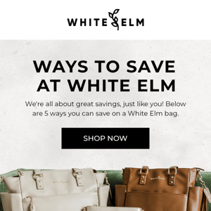 How to Save at White Elm