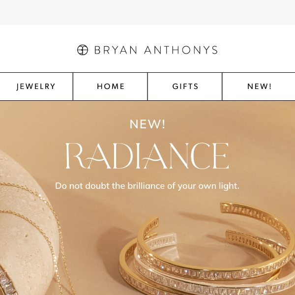 New! Radiance Collection + 30% Off Sitewide