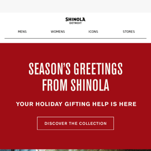 The Shinola Gift Guide is here.