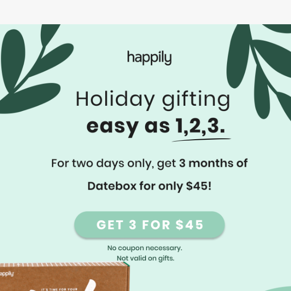 SAVE $65 ON 3 MONTHS OF DATEBOX! 🎁