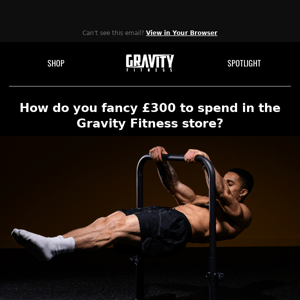 Gravity Newsletter - Win £300 !