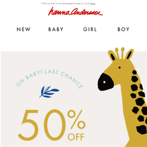 LAST CHANCE for 50% off Baby & Toddler