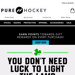 Pure Hockey! You Don't Need Luck To Light The Lamp! Shop Top Gear!