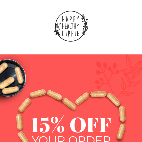 Get 15% OFF Your Order 😍